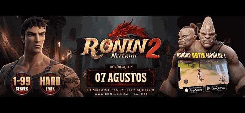 Ronin2 Nefertiti – 1-99 Hard Emek Mobile & PC, 250.000 TL + PS5 Ödüllü, Metin İstilası Kadim Diyar M