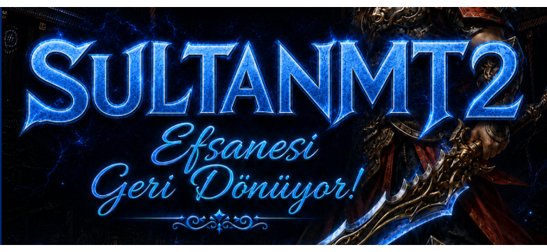 SultanMt2 – 119-120 Orta Emek, EP Kuponu Kasmalı Server, Efsanesi Geri Dönüyor Konseptli Metin2 PvP