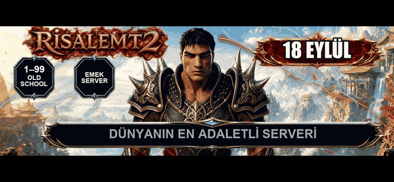 Risale2 – 1-99 Oldschool Emek Server, Nostaljik Grafik + Arayüz, Ücretsiz Battlepass ile Emek Gerçek